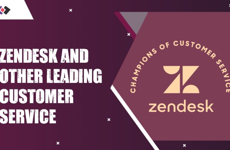 Zendesk and 9 Other Leading Customer Service Platforms